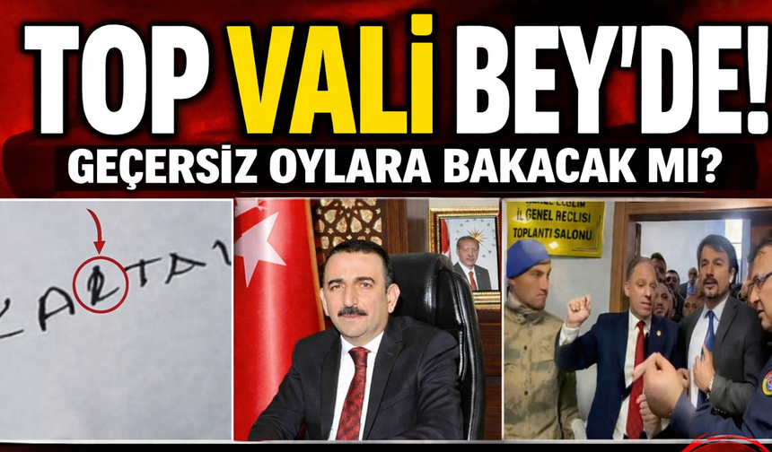 “TOP VALİ BEY’DE!”