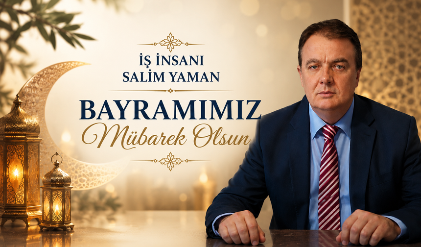İş İnsanı Salim Yaman Bayramı Kutladı