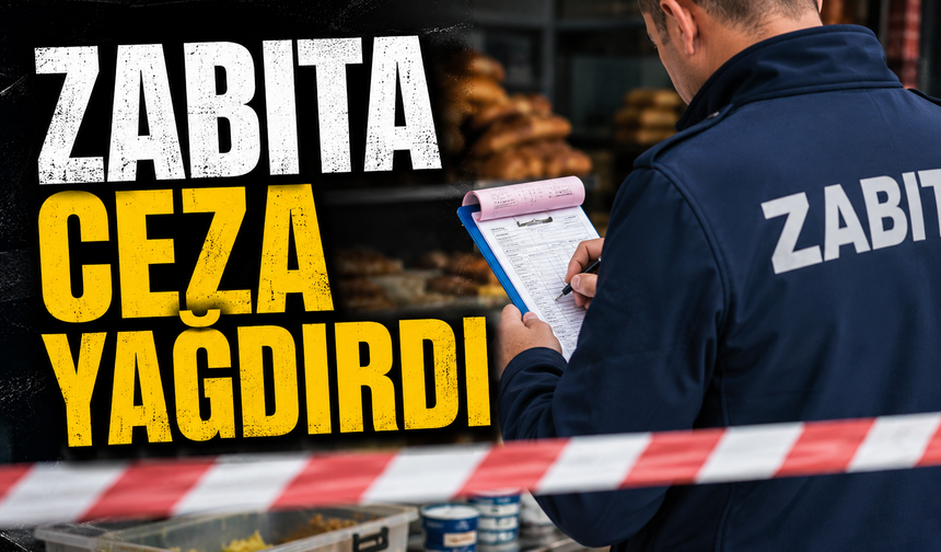 Zabıta Ceza Yağdırdı