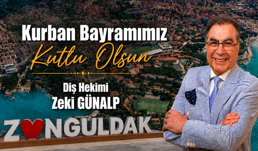 Diş Hekimi Zeki Günalp'ten Anlamlı Mesaj