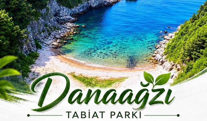 Danaağzı Tabiat Parkı'nda Gelişme Var!