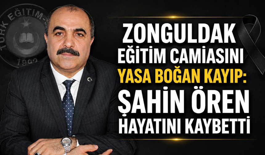 Zonguldak Eğitim Camiasını Yasa Boğan Kayıp: Şahin Ören Hayatını Kaybetti