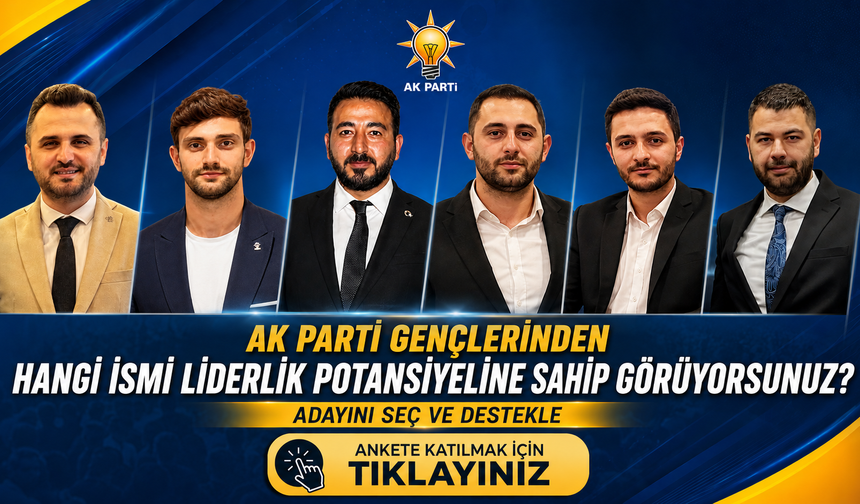 Zonguldak AK Parti Gençlerinden Hangi İsmi Liderlik Potansiyeline Sahip Görüyorsunuz? Ankete Katıl, Oyunu Kullan