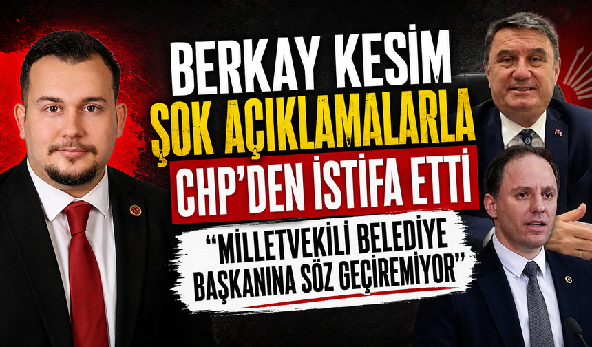 "Milletvekili Belediye Başkanına Söz Geçiremiyor" Diyerek CHP'den İstifa Etti