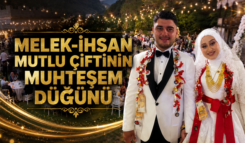 MELEK-İHSAN MUTLU ÇİFTİNİN MUHTEŞEM DÜĞÜNÜ