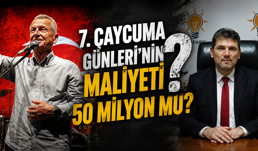 7. Çaycuma Günleri'nin Maliyeti 50 Milyon mu?