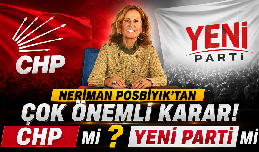Neriman Posbıyık'tan Çok Önemli Karar! CHP mi Yeni Parti mi?