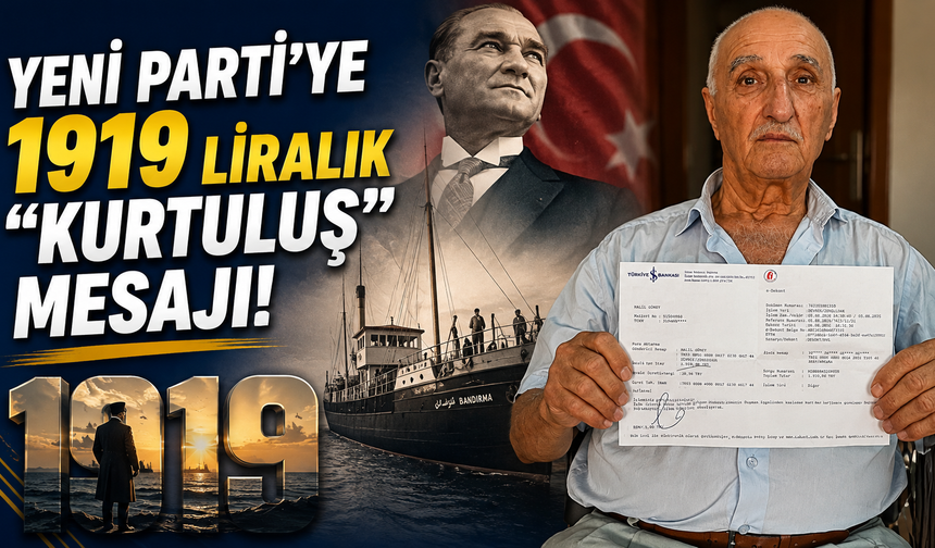 Yeni Parti’ye 1919 Liralık “Kurtuluş” Mesajı!