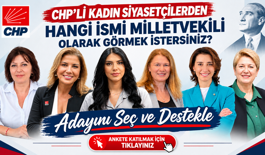 CHP'li Kadın Siyasetçilerden Hangi İsmi Zonguldak Milletvekili Olarak Görmek İstersiniz? Ankete Katıl, Oyunu Kullan