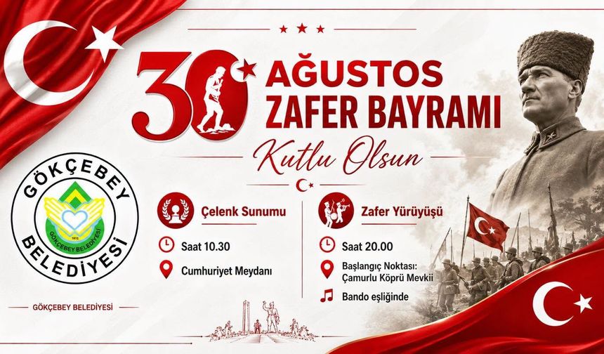 GÖKÇEBEY’DE 30 AĞUSTOS COŞKUSU