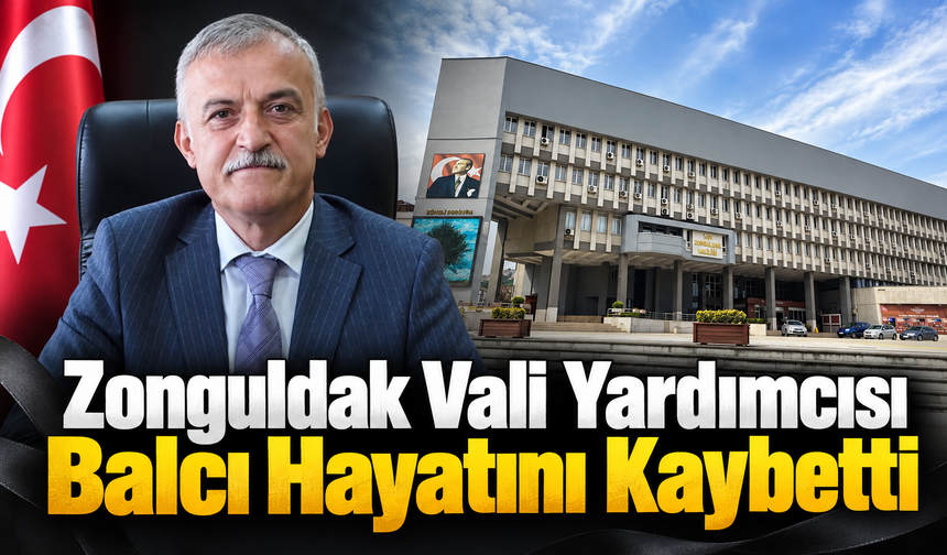 Emeklilik Dilekçesi Vermişti. Vali Yardımcısı Balcı Hayatını Kaybetti