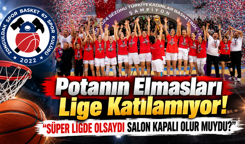 Potanın Elmasları Lige Katılamıyor!