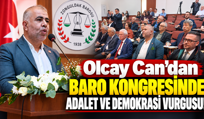 Olcay Can’dan Baro Kongresinde Adalet ve Demokrasi Vurgusu!