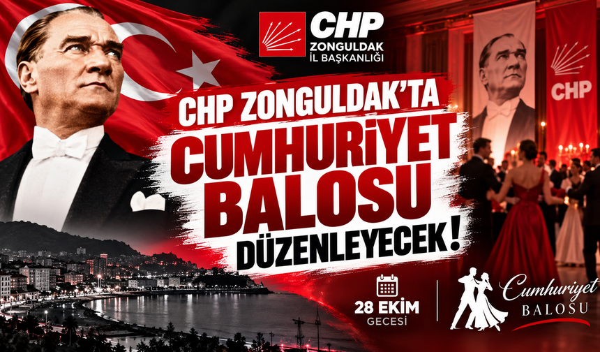 CHP Zonguldak’ta Cumhuriyet Balosu Düzenleyecek!