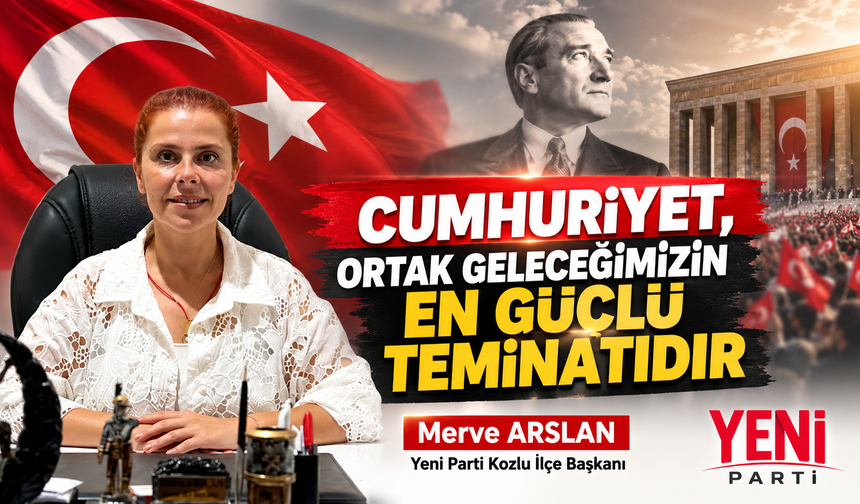 ARSLAN: “CUMHURİYET, ÖZGÜRLÜĞÜMÜZÜN VE EŞİTLİĞİMİZİN TEMİNATIDIR”