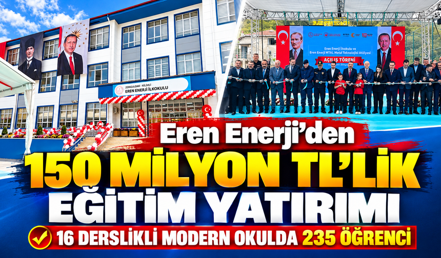Eren Enerji’den Zonguldak’a 150 Milyon TL’lik Eğitim Yatırımı