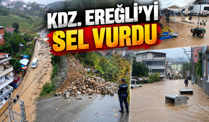 KDZ. EREĞLİ'Yİ SEL VURDU
