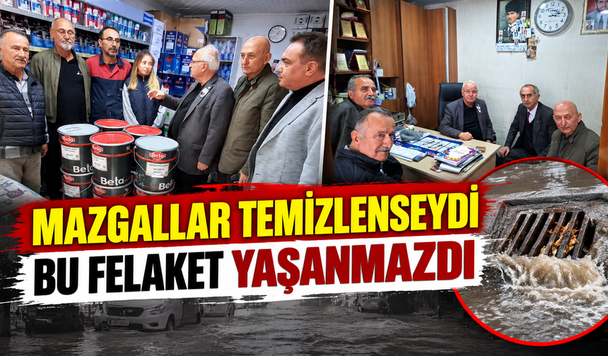 "Mazgallar Temizlenseydi Bu Felaket Yaşanmazdı"