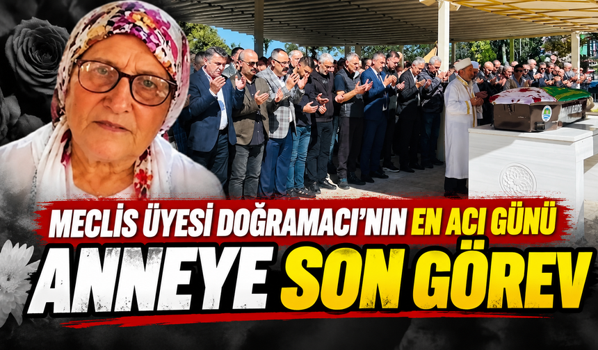 ANNE MÜZEYYEN DOĞRAMACI SON YOLCULUĞUNA UĞURLANDI