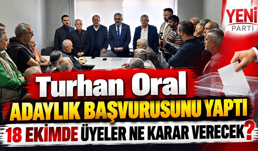 Yeni Parti İl Başkan Adayı Oral Başvurusunu Yaptı