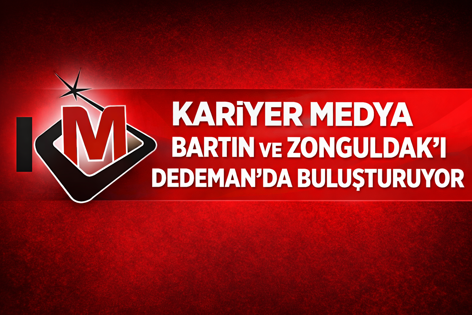 Kariyer Medya Bartın ve Zonguldak'ı Dedeman'da Buluşturuyor
