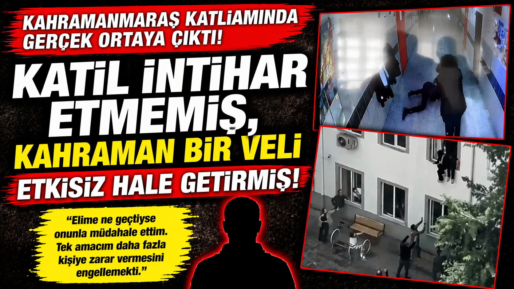 Katil İntihar Etmemiş, Kahraman Bir Veli Etkisiz Hale Getirmiş