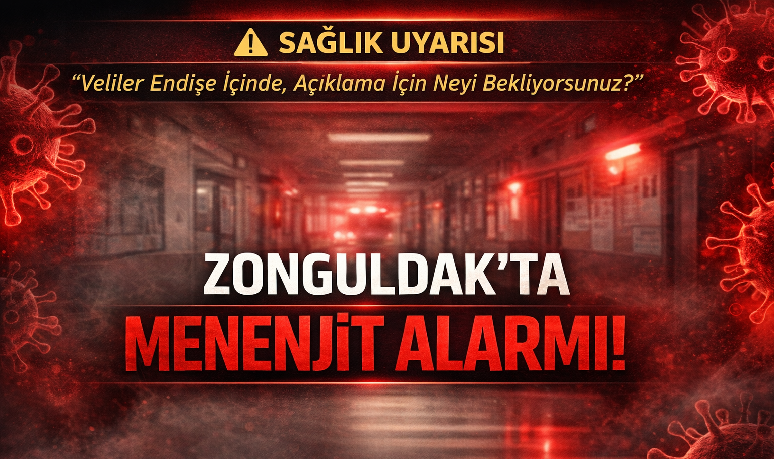 ZONGULDAK’TA MENENJİT ALARMI!