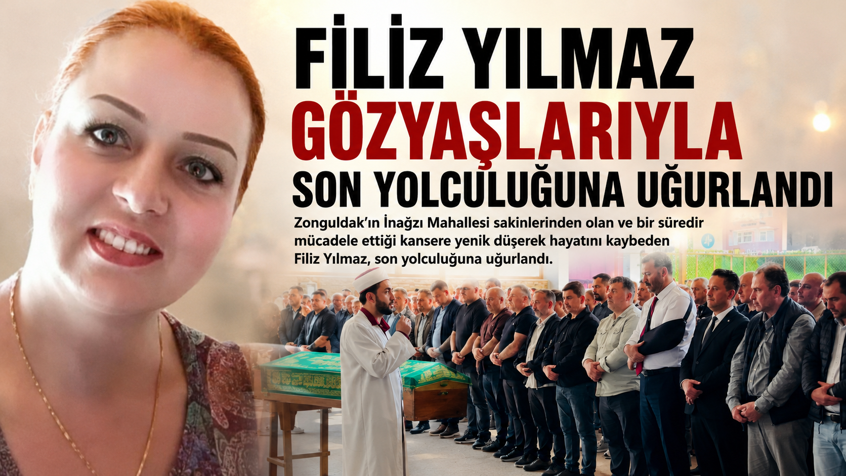 “Filiz Yılmaz Gözyaşlarıyla Son Yolculuğuna Uğurlandı”