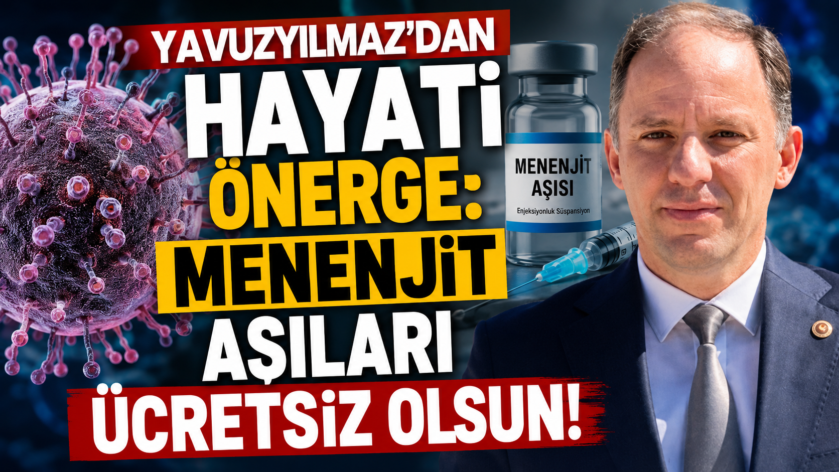 Yavuzyılmaz’dan Hayati Önerge: Menenjit Aşıları Ücretsiz Olsun!