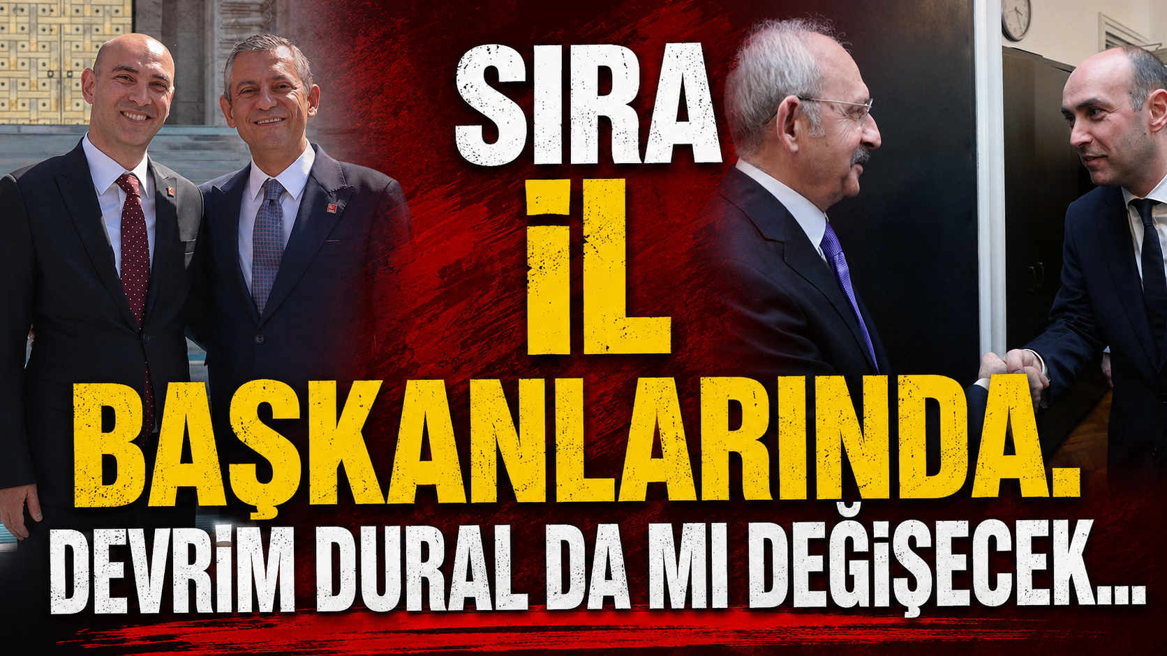 Sıra İl Başkanlarında. Devrim Dural da mı Değişecek...