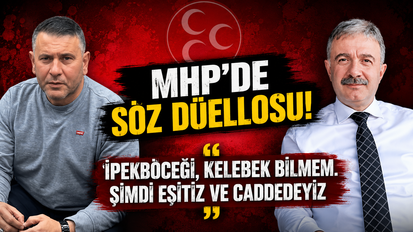 MHP'de Söz Düellosu!