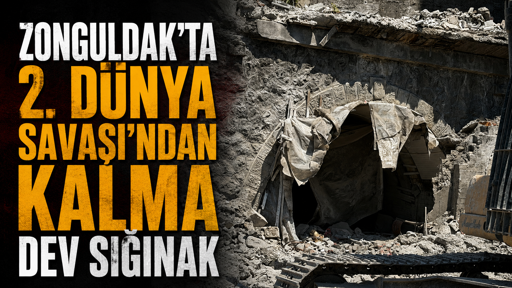 Zonguldak'ta 2. Dünya Savaşı'ndan Kalma Dev Sığınak