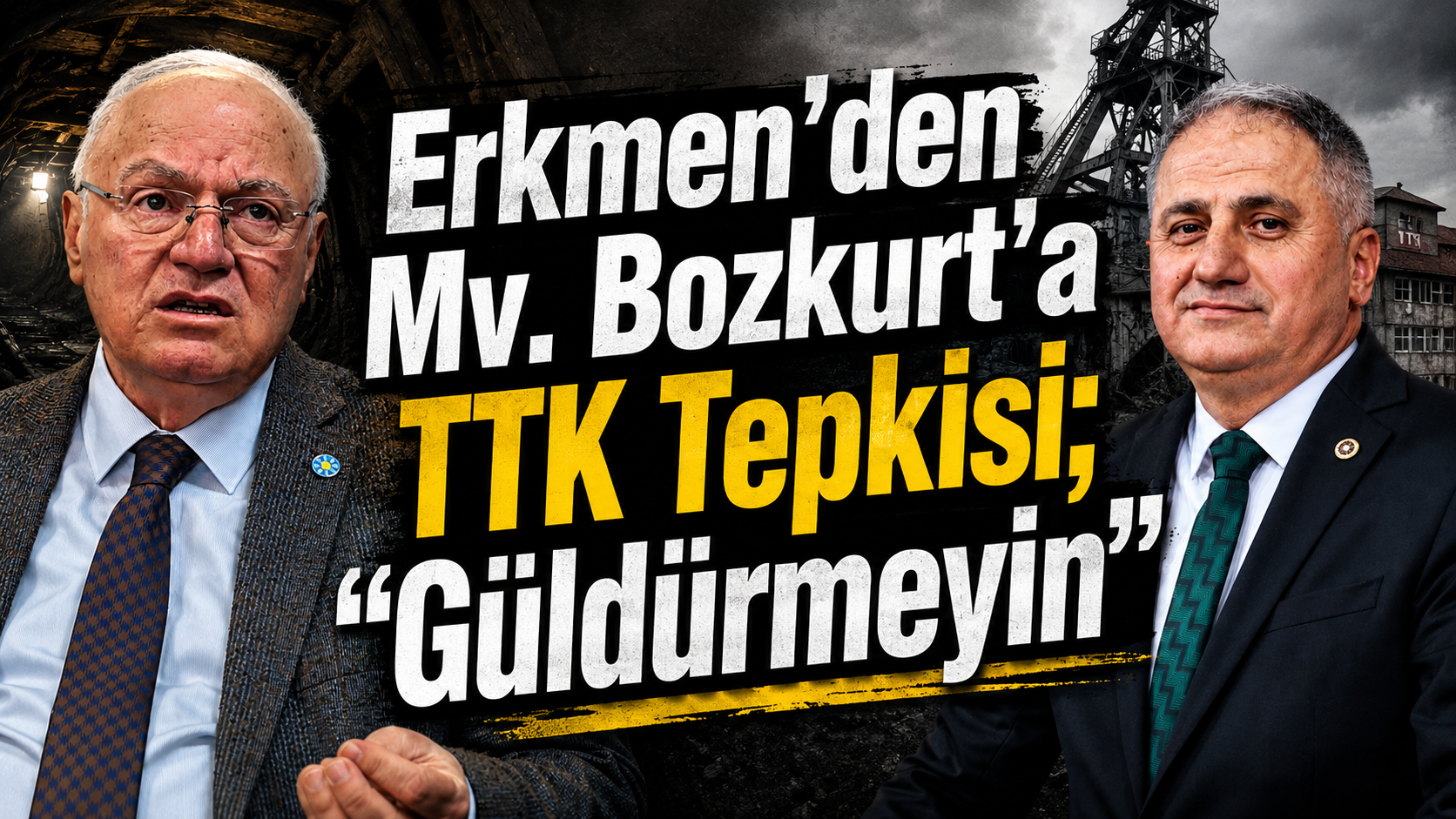 Erkmen'den Mv. Bozkurt'a TTK Tepkisi; "Güldürmeyin"