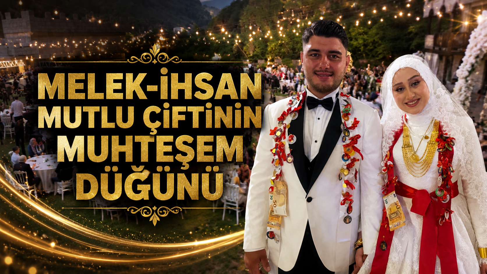 MELEK-İHSAN MUTLU ÇİFTİNİN MUHTEŞEM DÜĞÜNÜ