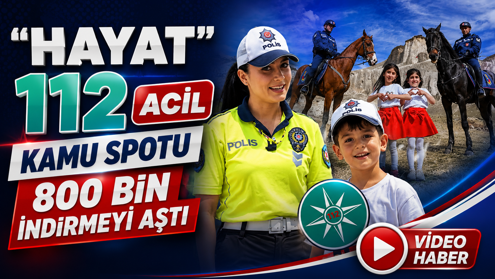 HAYAT 112 ACİL Kamu Spotu 800 bin indirmeyi aştı