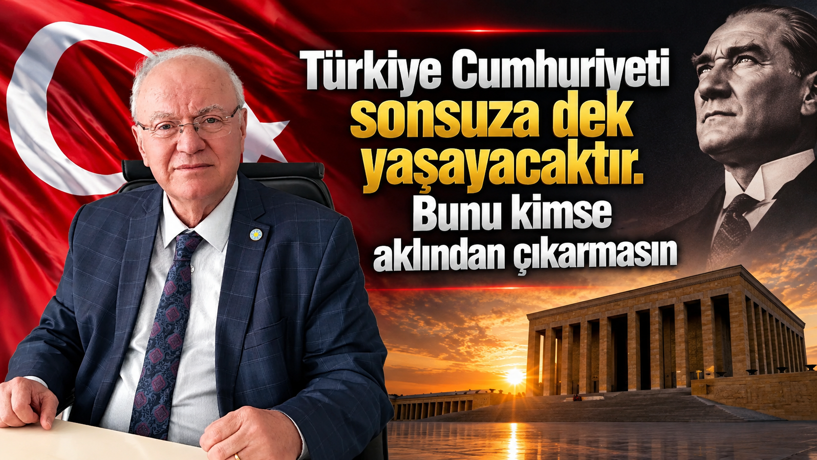 Cumhuriyet Sonsuza Dek Yaşayacak! Bunu Kimse Aklından Çıkarmasın...